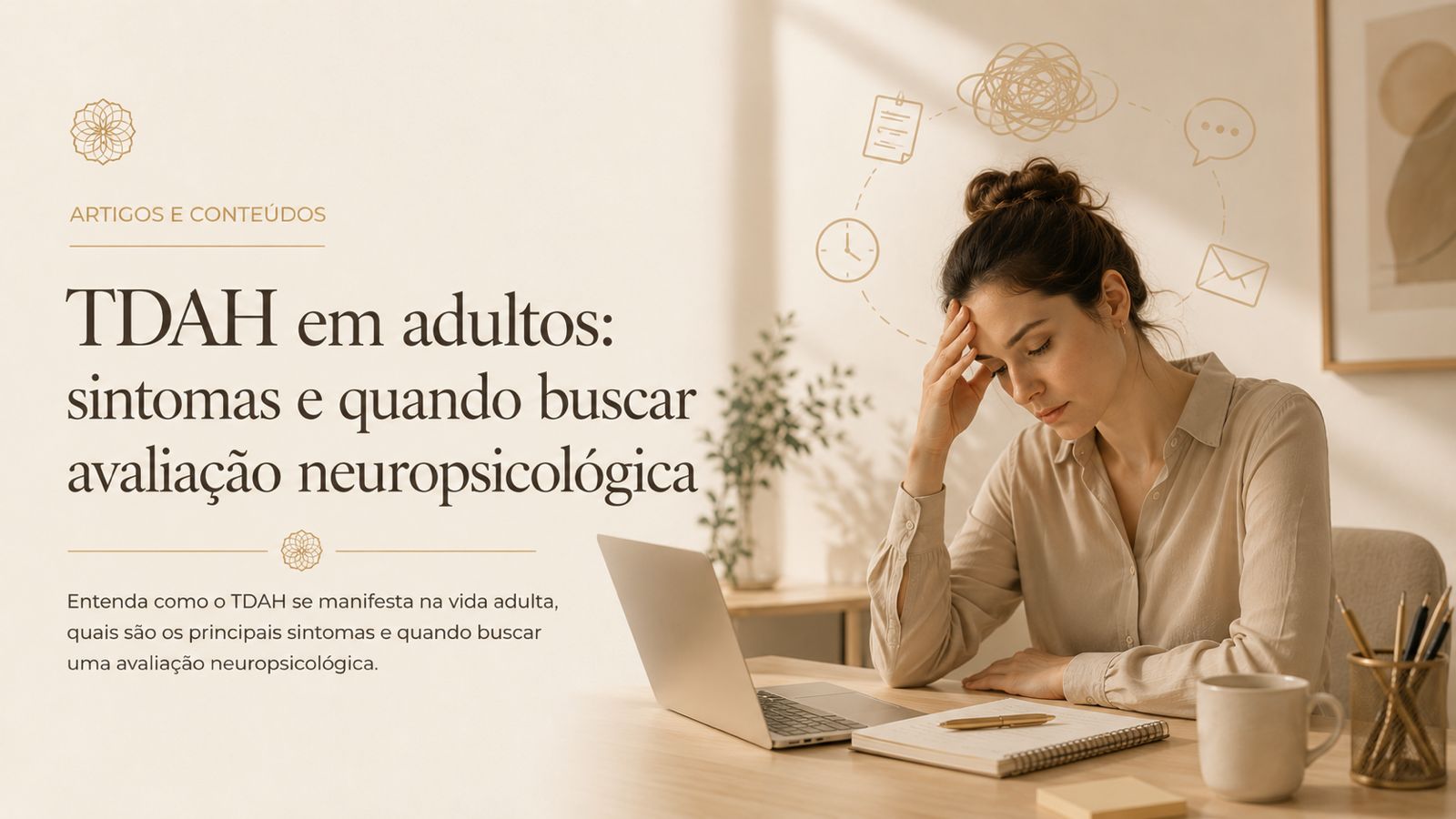 TDAH em adultos: sintomas e quando buscar avaliação neuropsicológica